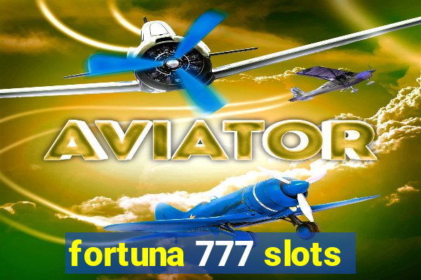 fortuna 777 slots